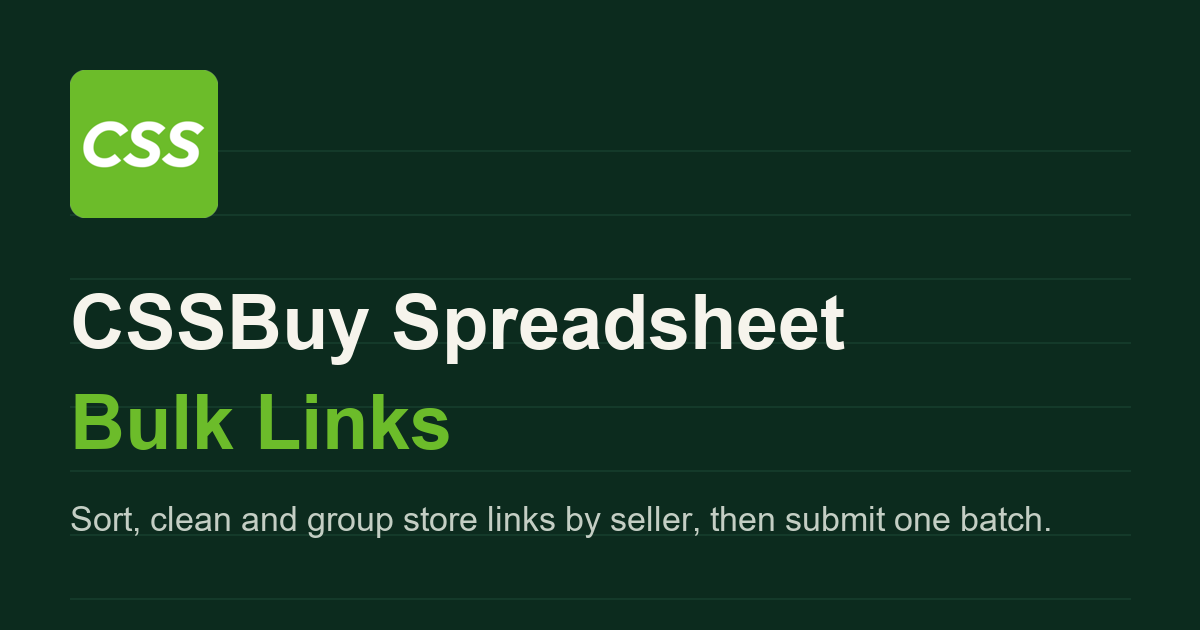 Dark green card with a CSS logo tile and the words CSSBuy Spreadsheet Bulk Links above the line sort, clean and group store links by seller, then submit one batch